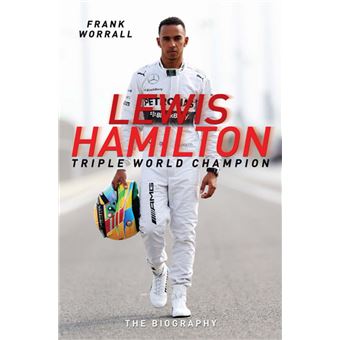 Lewis Hamilton: Triple World Champion - The Biography - 1