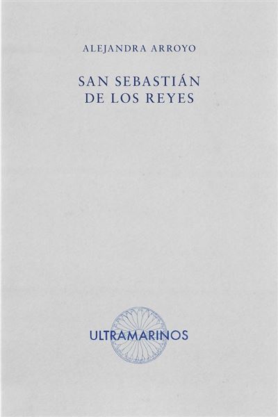 Ultramarinos San Sebastián De Los Reyes - Alejandra Arroyo (Autor)
