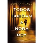 Todos buscan a Nora Roy