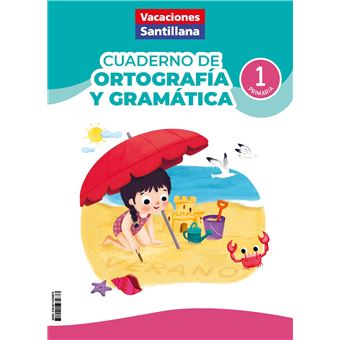 Vacaciones Santillana 1º Primaria Cuaderno de ortografía y gramática 2026