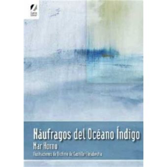 Naufragos del oceano indigo