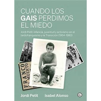 Cuando Los Gais Perdimos El Miedo.