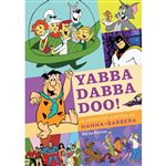 Yabba Dabba Doo La Animacion Ilimitada De Hanna-Barbera