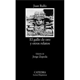 El Gallo De Oro Y Otros Relatos