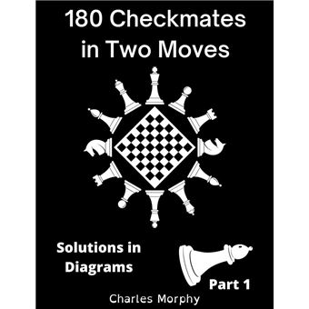 180 Checkmates in Two Moves, Solutions in Diagrams Part 1 - 1