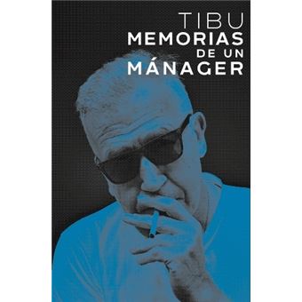 Tibu. Memorias de un mánager