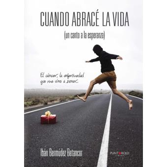 Cuando abracé la vida (un canto a la esperanza) - 1