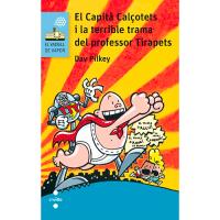 El Capità Calçotets i la terrible trama del professor Tirapets