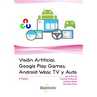 Visión Artificial, Google Play Games, Android Wear, TV y Auto