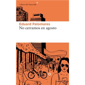 No cerramos en agosto