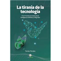 La Tirania De La Tecnologia
