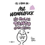 El libro de Mr. Wonderfuck. No molas tanto como crees