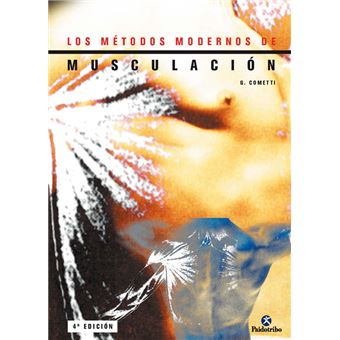 Los métodos modernos de musculación