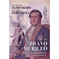 Juan Bravo Murillo El Estadista Extremeño Impulsor Del Des