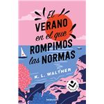 El Verano En El Que Rompimos Las Normas