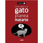 Cómo Saber Si Tu Gato Planea Matarte