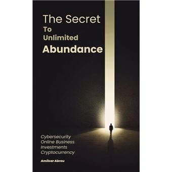 The Secret To Unlimited Abundance - 1