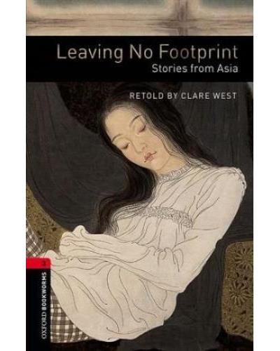 Oxford Bookworms Library 3. Leaving No Footprint: Stories from Asia (Incluye CD)