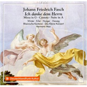 J. F. Fasch - Ic danke dem Herrn / Missa in G / Cantata / Suite in A