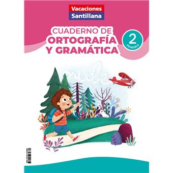 Vacaciones Santillana 2º Primaria Cuaderno de ortografía y gramática 2026