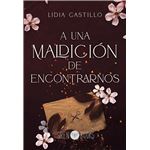 A una maldición de encontrarnos