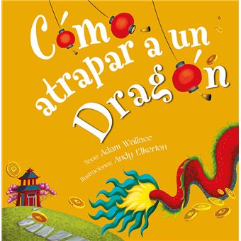 Cómo atrapar a un dragón