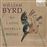 Byrd: My Ladye Nevells Booke - 3 CDs