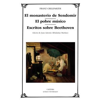 El Monasterio De Sendomir; El Pobre Músico; Escritos Sobre Beethoven