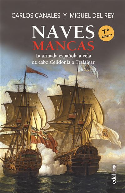 Naves mancas - La armada española a vela, de Cabo Celidonia a TrafalgarNaves mancas - ePub