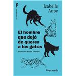 El hombre que dejó de querer a los gatos