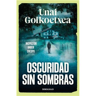 Oscuridad sin sombras (Saga Inspector Ander Crespo 2)