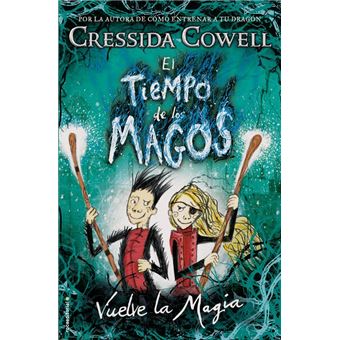 El tiempo de los magos. Vuelve la magia