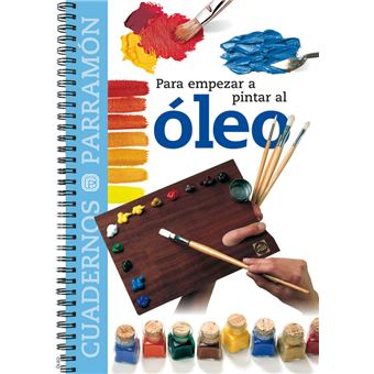 Para empezar a pintar al oleo