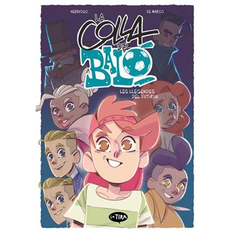 La colla del baló 2. Les llegendes del fut-rua