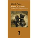 Despues De La Belleza: Hegel Y La Filosofia De La Pintura Mo
