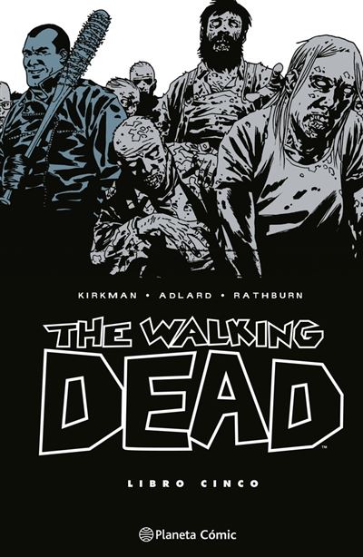 Planeta Comic The Walking Dead Nº 05/08 - Charlie Adlard (Autor), Robert Kirkman (Autor), Ignacio Bentz (Traducción)