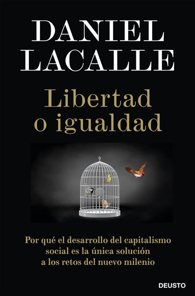 Deusto Libertad O Igualdad - Daniel Lacalle (Autor), Jorge Paredes (Traducción)