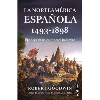 La Norteamérica española (1493-1898)