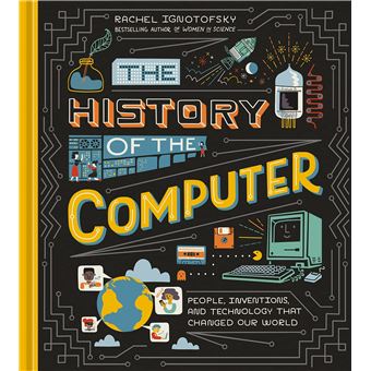 The history of the computer