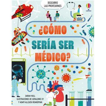 ¿Cómo sería ser médico?