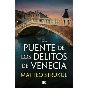 El puente de los delitos de Venecia (Las pesquisas de Canale