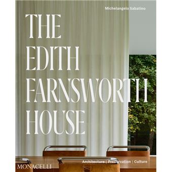 The Edith Farnsworth House