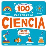 Stem Divertido Mis Primeras 100 Palabras De Ciencia