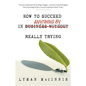 How to Succeed in Anything by Really Trying - 1