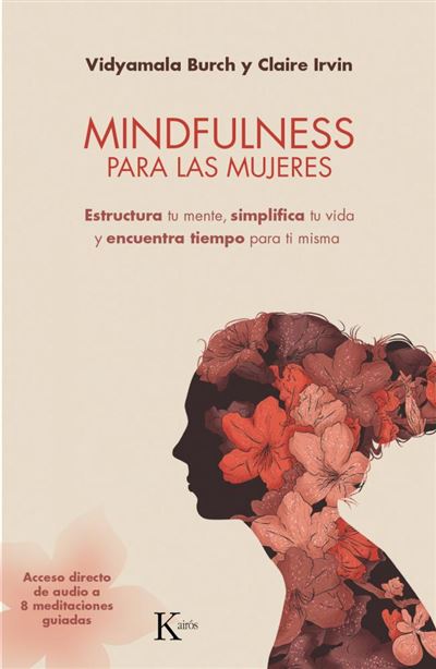 Mindfulness Para Las estructura tu mente simplifica vida y encuentra tiempo misma psicología tapa blanda mujeresmindfulness epub