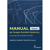Manual de Terapia Familiar Sistémica. Las bases de la Terapi