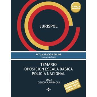 Temario. Oposición Escala Básica. Policía Nacional. Volumen 1. Ciencias Jurídicas (Derecho - Práctica Jurídica) - 1