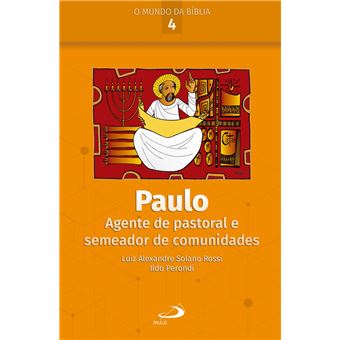 Paulo: Agente de pastoral e semeador de comunidades - 1