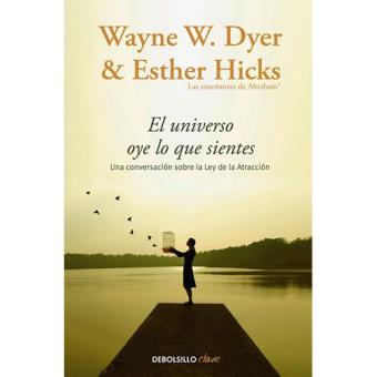 Universo oye lo que sientes, el