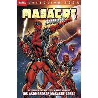 Masacre Corps 2. Los asombrosos Masacre Corps. 100% Marvel